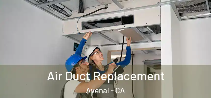  Air Duct Replacement Avenal - CA