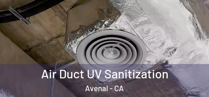  Air Duct UV Sanitization Avenal - CA