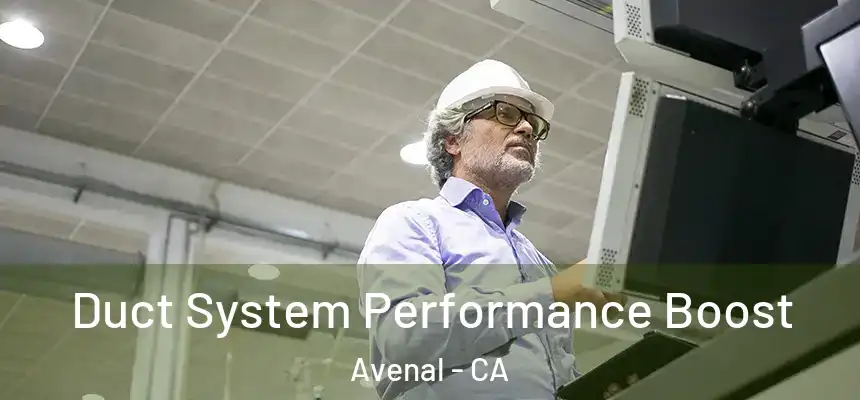  Duct System Performance Boost Avenal - CA