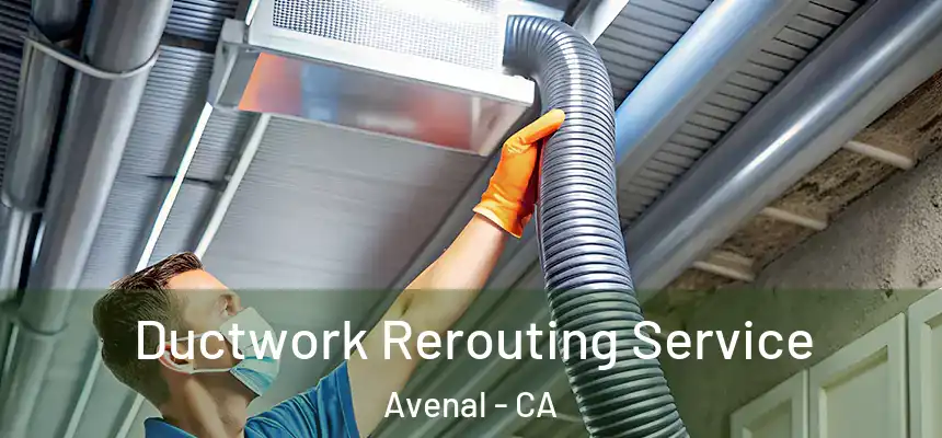 Ductwork Rerouting Service Avenal - CA