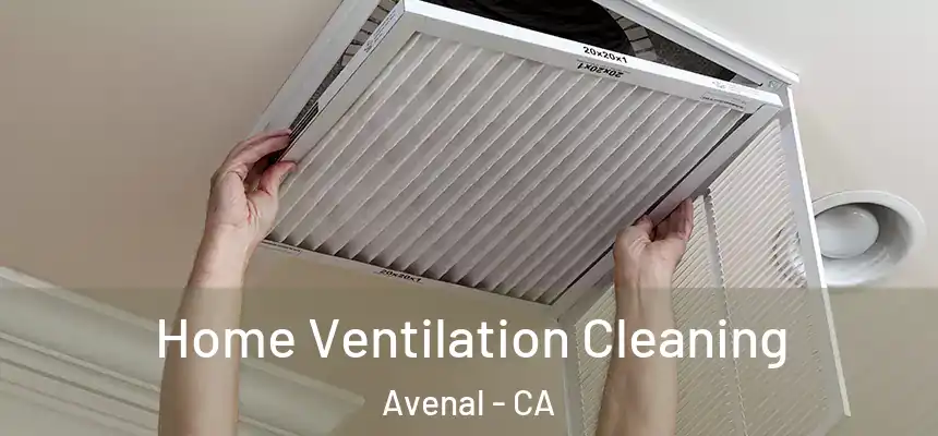  Home Ventilation Cleaning Avenal - CA