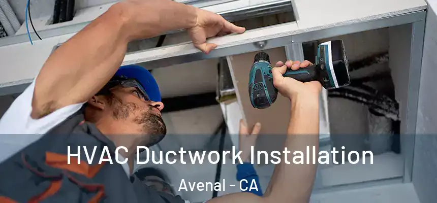  HVAC Ductwork Installation Avenal - CA
