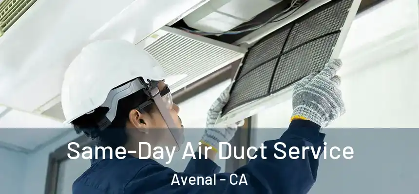  Same-Day Air Duct Service Avenal - CA